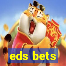 eds bets